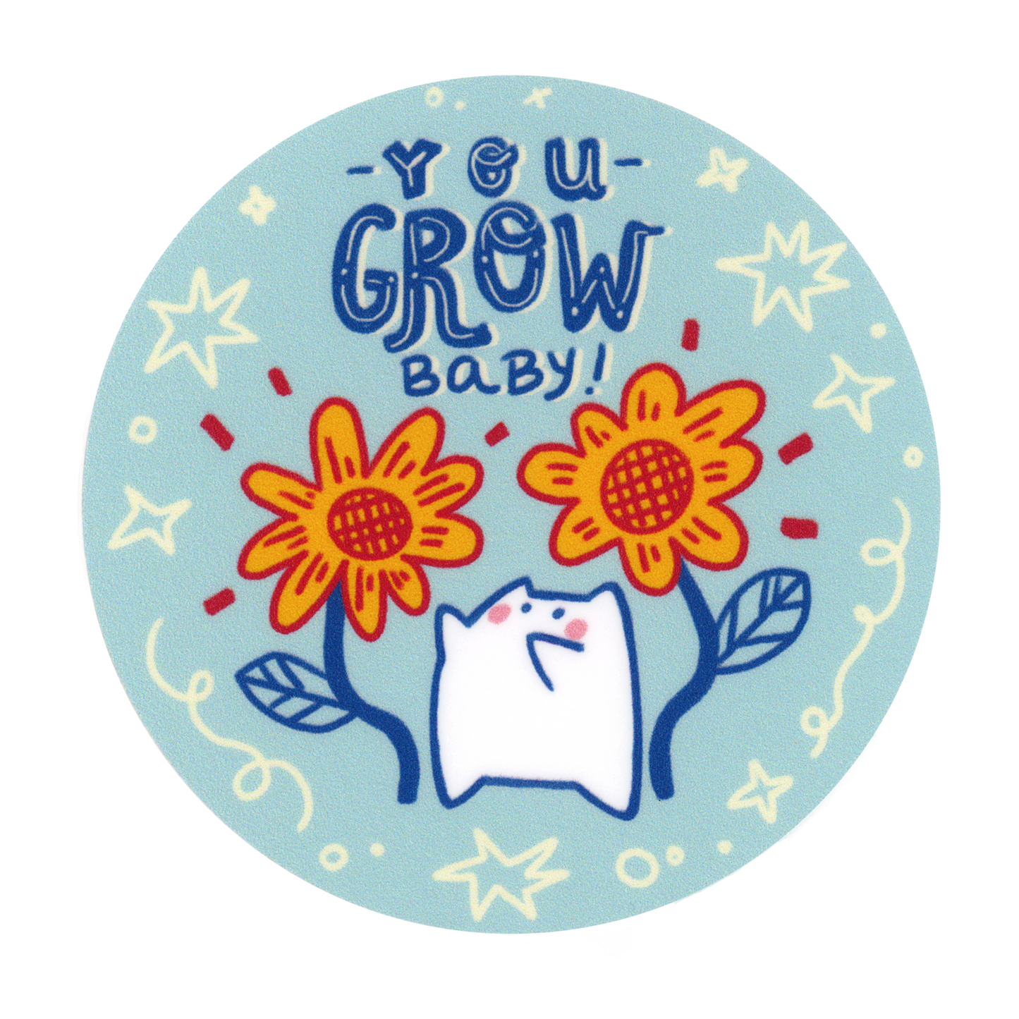 You Grow Baby Sticker