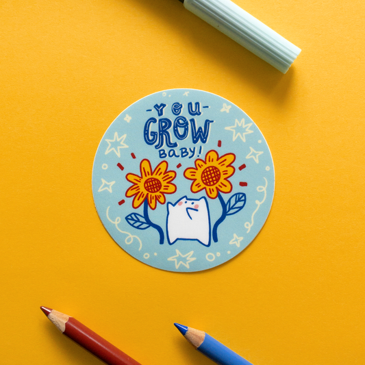 You Grow Baby Sticker