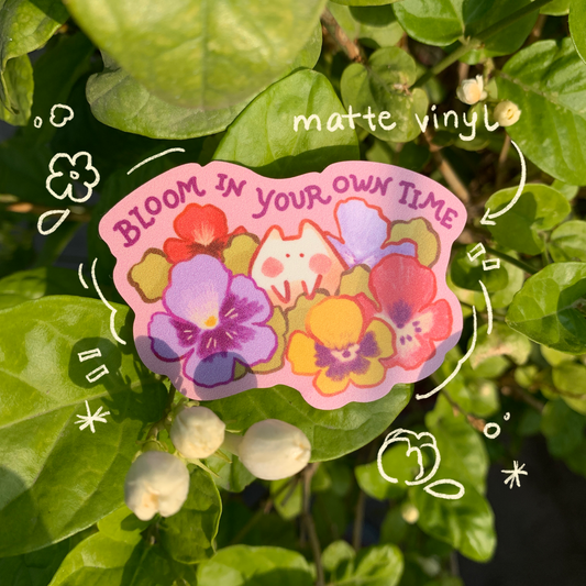 Bloom In Your Own Time Sticker